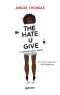 [The Hate U Give 01] • The Hate U Give. Il Coraggio Della Verità